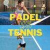 verschil-padel-en-tennis